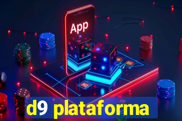 d9 plataforma